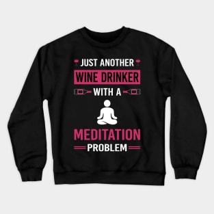 Wine Drinker Meditation Meditate Meditating Mindfulness Crewneck Sweatshirt